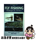【中古】 Fly Fishing Strategies & Tactics: How to Hook and Land More Trout / Editors...