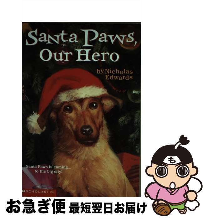 š Santa Paws #5: Santa Paws, Our Hero / Nicholas Edwards / Scholastic Paperba...
