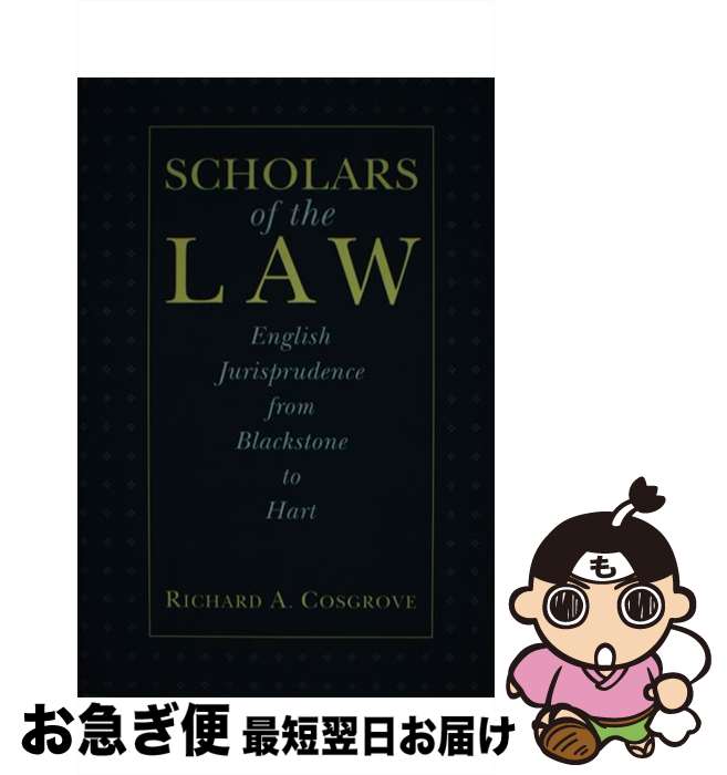 š Scholars of the Law: English Jurisprudence from Blackstone to Hart / Richar...
