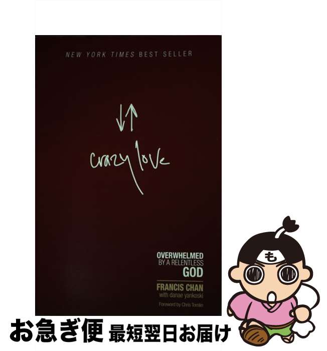 【中古】 Crazy Love: Overwhelmed by a Relentless God/DAVID C COOK PUB/Francis Chan /...