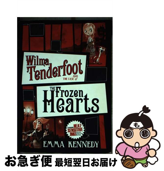 š Wilma Tenderfoot and the Case of the Frozen Hearts Emma Kennedy / Emma Kenn...
