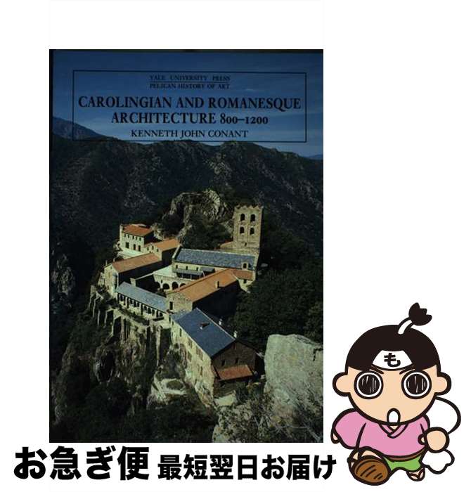 š Carolingian and Romanesque Architecture, 800-1200: Fourth Edition / Kenneth...