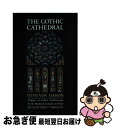 【中古】 The Gothic Cathedral: Origins of Gothic Architecture and the Medieval Conce...