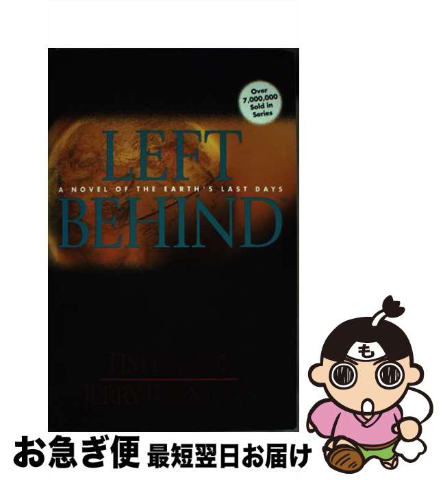 š Left Behind: A Novel of the Earth's Last Days/TYNDALE HOUSE PUBL/Tim LaHaye...