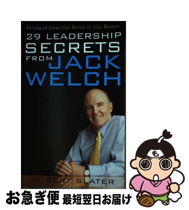 š 29 Leadership Secrets from Jack Welch / Robert Slater / McGraw-Hill [ڡѡХ...