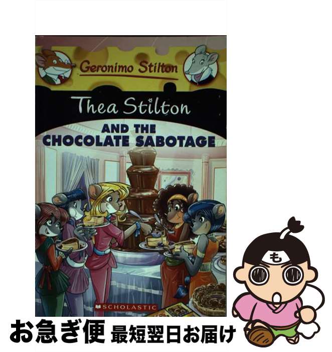 š Thea Stilton and the Chocolate Sabotage (Thea Stilton #19), 19: A Geronimo ...