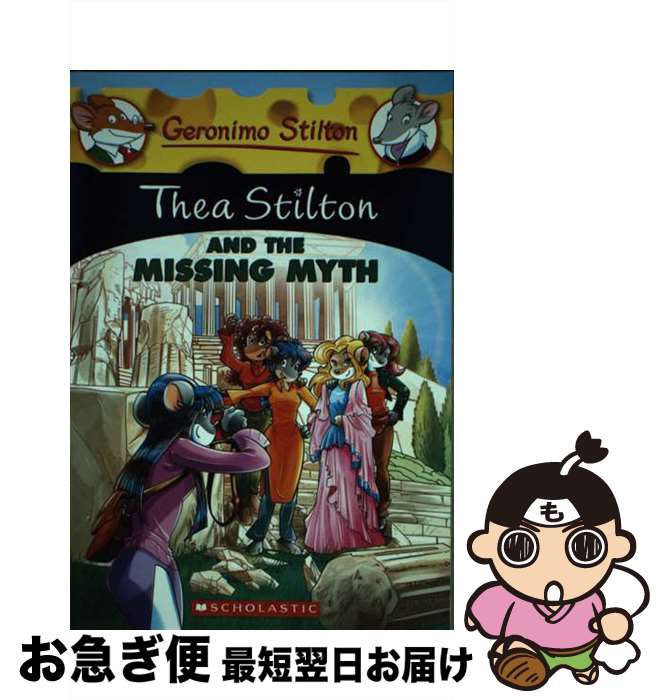 š Thea Stilton and the Missing Myth (Thea Stilton #20), 20: A Geronimo Stilto...