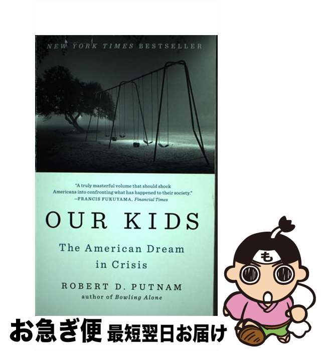 š Our Kids: The American Dream in Crisis / Robert D. Putnam / Simon & Schuste...