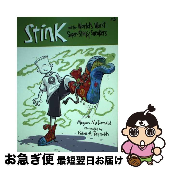 【中古】 Stink and the World's Worst Super-Stinky Sneakers/CANDLEWICK BOOKS/Megan Mc...