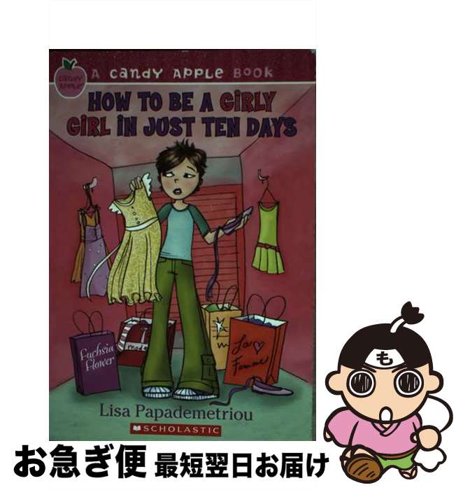 【中古】 How to Be a Girly Girl in Just Ten Days / Lisa Papademetriou / Scholastic P...