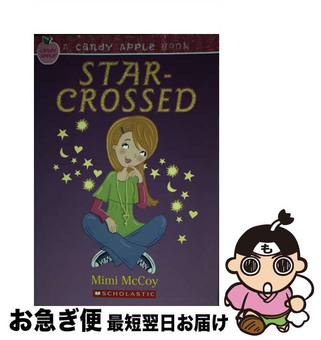 š Star-Crossed / Mimi McCoy / Scholastic Paperbacks [ڡѡХå]ڥͥݥȯ