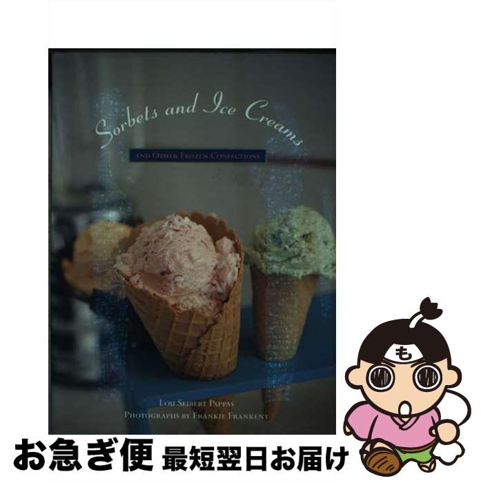 【中古】 Sorbets and Ice Creams: And Other Frozen Confections / Lou Seibert / Chroni...