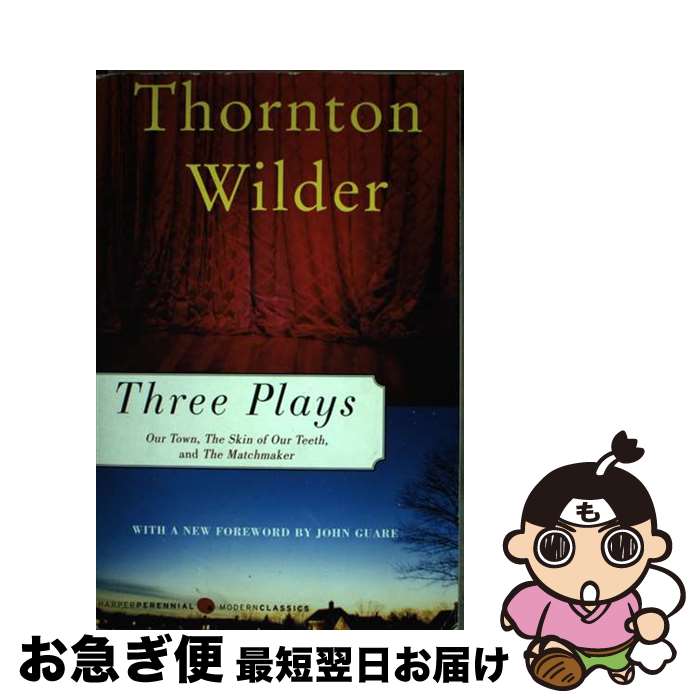 【中古】 Three Plays: Our Town, the Skin of Our Teeth, and the Matchmaker / Thornton...