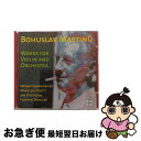 【中古】 Works for Violin & Orchestra Martinu ,Viotti ,Pospichal ,Zwiauer / Martinu,...