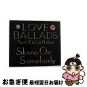 【中古】 LOVE　BALLADS　～Best　Of　S．O．S．Ballads/CD/SECL-808 / Skoop On Somebody / SE [CD]【ネコポス発送】