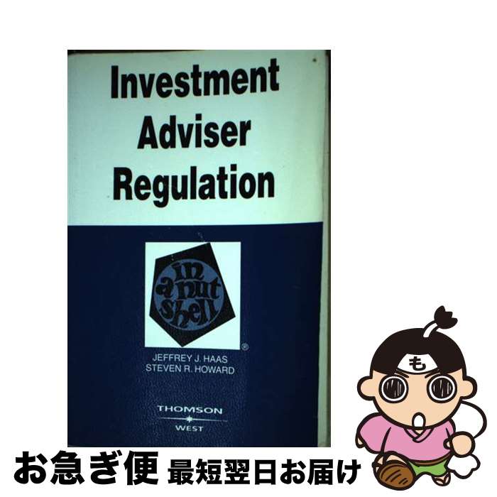 【中古】 Investment Adviser Regulation in a Nutshell/THOMSON REUTERS/Jeffrey J. Haas...