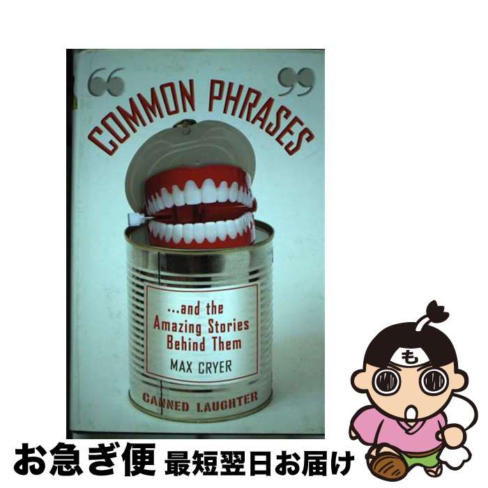 【中古】 Common Phrases... and the Amazing Stories Behind Them / Max Cryer / Skyhors...