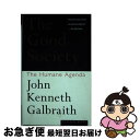 【中古】 The Good Society: The Humane Agenda / John Kenneth Galbraith / Harper Busin...