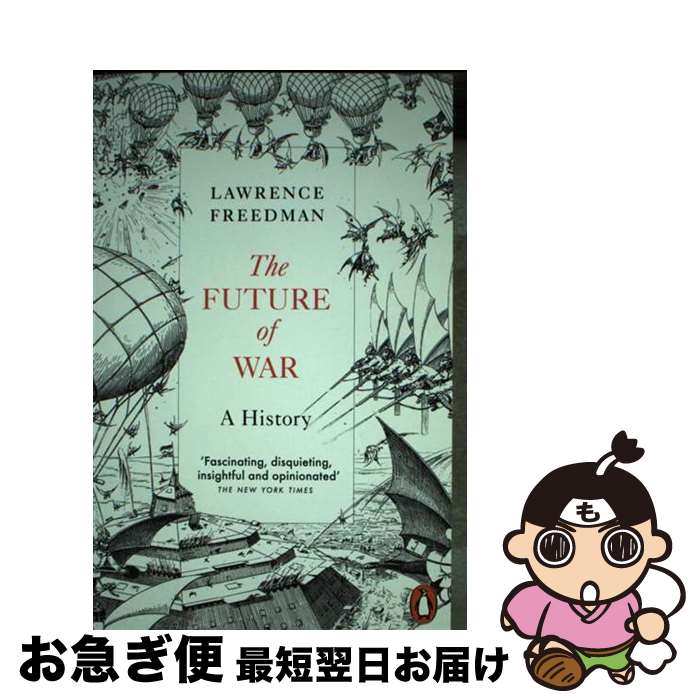 【中古】 The Future of War A History Sir Lawrence Freedman / Sir Lawrence Freedman /...