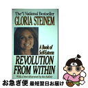 【中古】 Revolution from Within: A Book of Self-Esteem / Gloria Steinem / Little, Brown and Company ペーパーバック 【ネコポス発送】