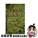 yÁz LIKE THE FLOWING RIVER(A) / Paulo Coelho / Harper Collins Publ. UK [y[p[obN]ylR|Xz