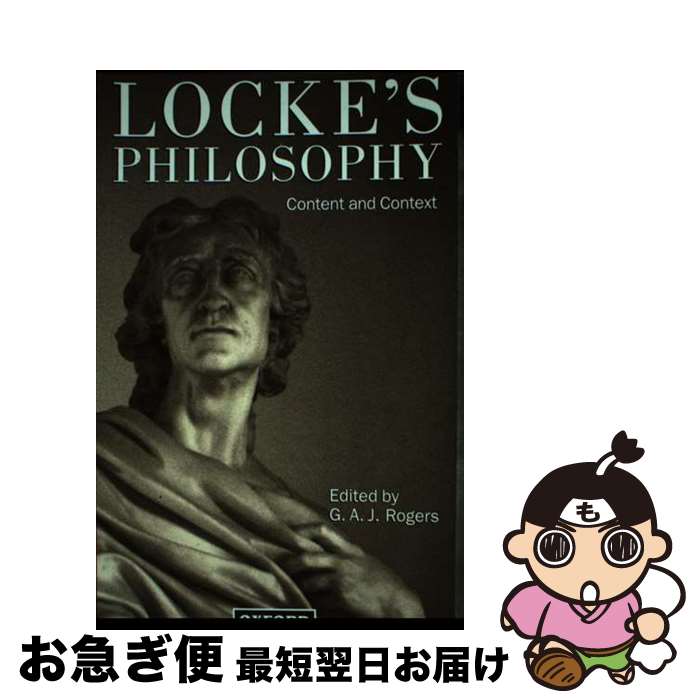 【中古】 Locke's Philosophy Content and Context / G.A.J. Rogers / Oxford University ...