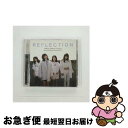 【中古】 REFLECTION（初回生産限定／Type-A／DVD付）/CD/AVCD-93230 / 東京女子流 / avex trax [CD]【ネコポス発送】