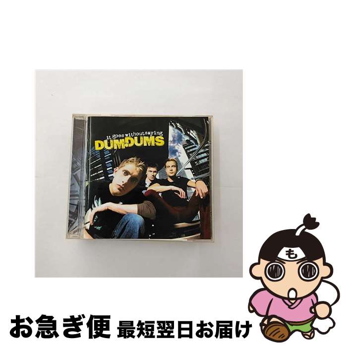 【中古】 It Goes Without Saying ダム・ダムズ / Dum Dums / Good Behaviour [CD]【ネコポス発送】