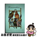 【中古】 Conversation: A History of a Declining Art / Professor Stephen Miller / Yal...