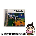 【中古】 メロディーズ -ザ・ベスト・オブ・バラーズ-/CD/WPCR-11880 / オムニバス, REOスピードワゴン, エア・サプライ, ビル・ラバウンテ...