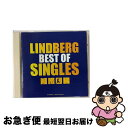 【中古】 BEST　0F　SINGLES/CD/TECN-29703 / LINDBERG / インペリアルレコード [CD]【ネコポス発送】