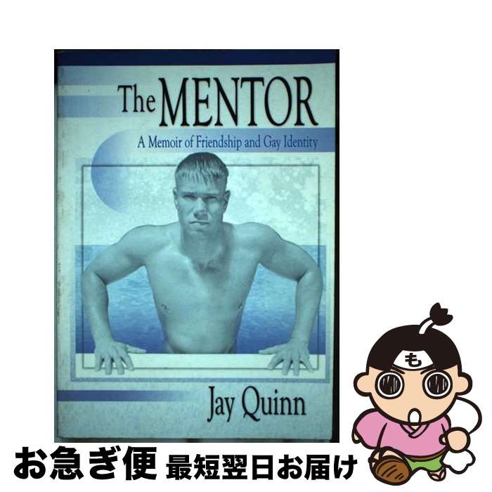 【中古】 The Mentor: A Memoir of Friendship and Gay Identity / Jay Quinn / Routledge...