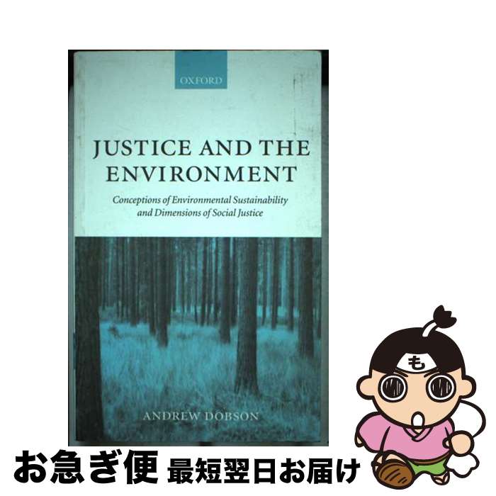 【中古】 Justice and the Environment Conceptions of Environmental Sustainability and...