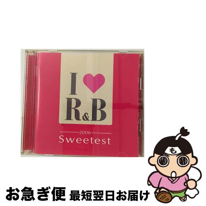 【中古】 アイ・ラヴ・R＆B　2006　ザ・スウィーテスト/CD/UICY-4222 / オムニバス, デブラ・モーガン, アヴァーント, プロファイル, ピーチズ&ハーブ, ブライアン・マ / [CD]【ネコポス発送】