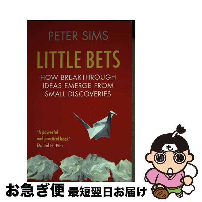 š Little Bets How breakthrough ideas emerge from small discoveries Peter Sims...