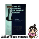 【中古】 Keys to Reading an Annual Report/BARRONS EDUC SERIES/George Thomas Friedlob...