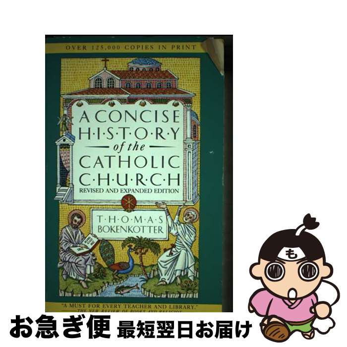 š A Concise History of the Catholic Church Revised Edition Thomas Bokenkotter...