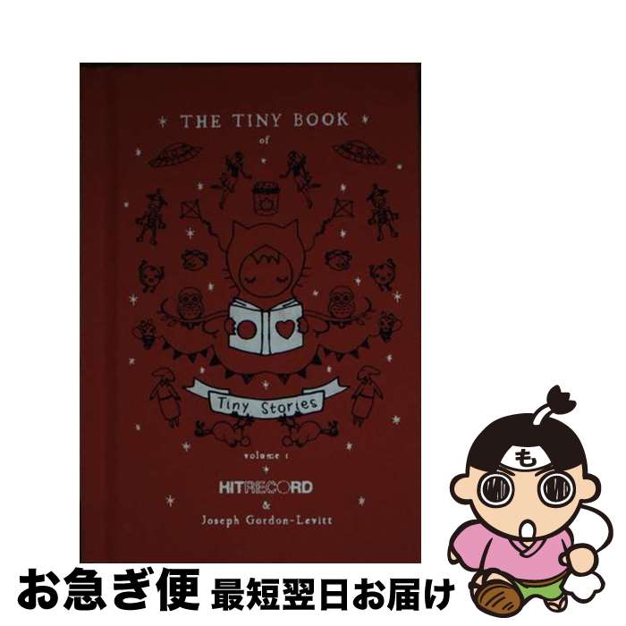 【中古】 The Tiny Book of Tiny Stories: Volume 1 / Joseph Gordon-Levitt / It Books [ハードカバー..