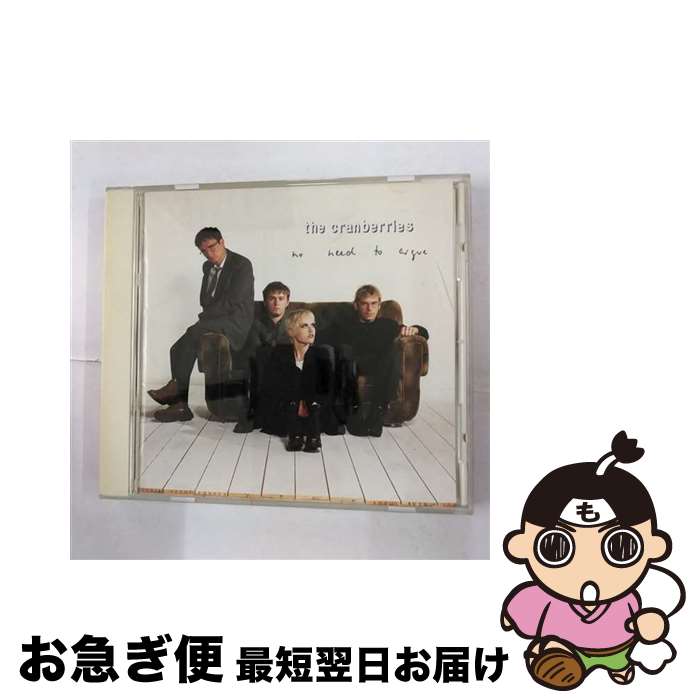 【中古】 ノー・ニード・トゥ・アーギュ/CD/PHCR-1767 / クランベリーズ / 日本フォノグラム [CD]【ネコポス発送】