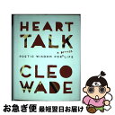【中古】 Heart Talk: Poetic Wisdom for a Better Life / Cleo Wade / Atria Books [ハードカ...
