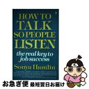  How to Talk So People Listen Connecting in Today's Workplace Sonya Hamlin / Sonya Hamlin / HarperPB 