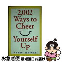 【中古】 2,002 Ways to Cheer Yourself Up Cyndi Haynes / Cyndi Haynes / Andrews McMee...