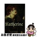 【中古】 Katherine/CHICAGO REVIEW PR/Anya Seton / Anya Seton, Philippa Gregory / Chi...