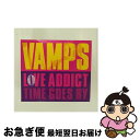 【中古】 LOVE　ADDICT/CDシングル（12cm）/XNVP-00001 / VAMPS / VAMPROSE [CD]【ネコポス発送】
