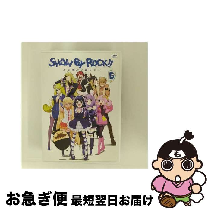 【中古】 SHOW　BY　ROCK！！　6/DVD/PCBE-54876 / ポニーキャニオン [DVD]【ネコポス発送】
