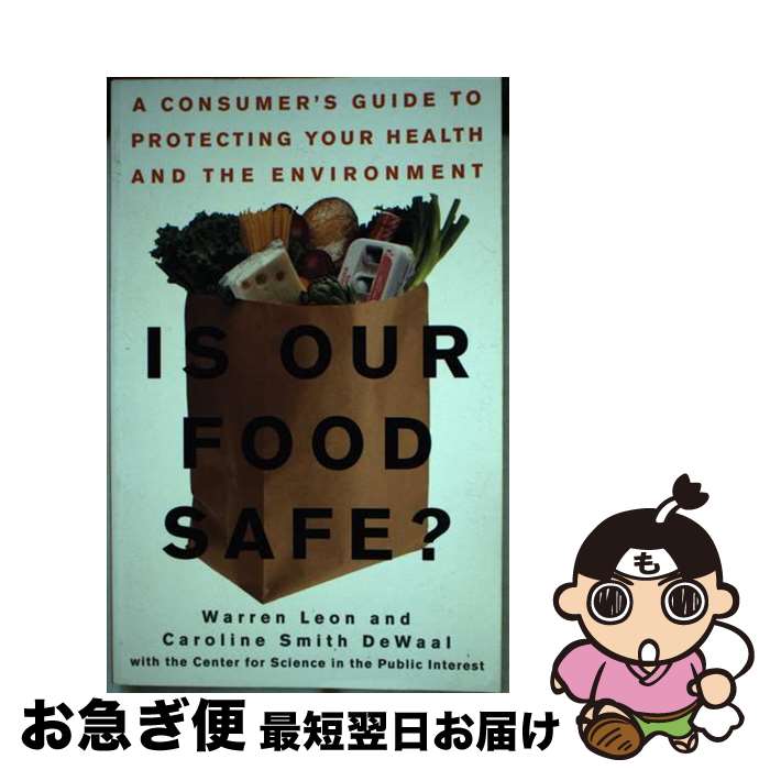 【中古】 Is Our Food Safe?: A Consumer's Guide to Protecting Your Health and the Env...