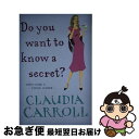 【中古】 DO YOU WANT TO KNOW A SECRET?(B) / Claudia Carroll / Transworld Ireland [ペー...