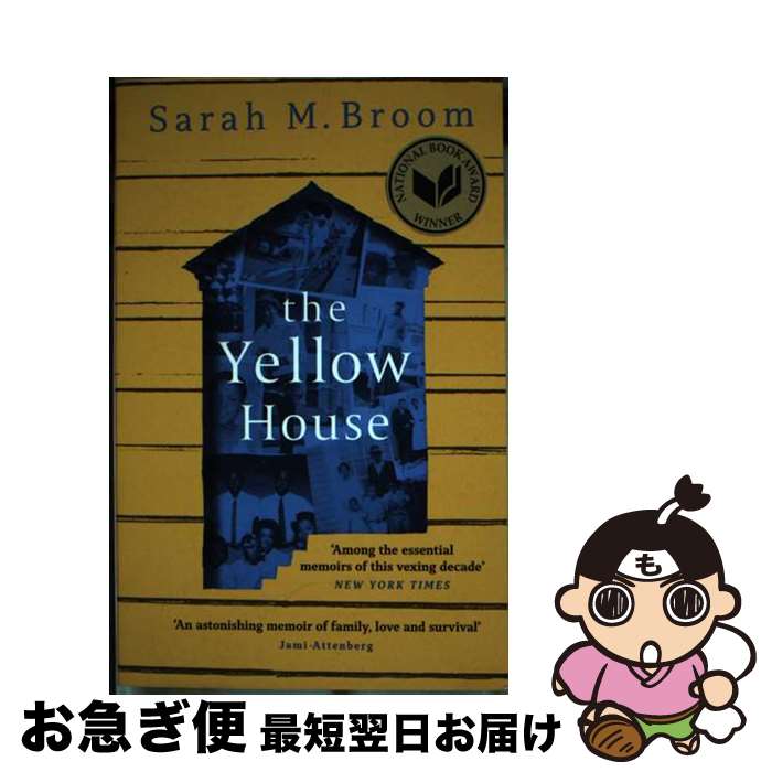 š The Yellow House WINNER OF THE NATIONAL BOOK AWARD FOR NONFICTION Sarah M. ...