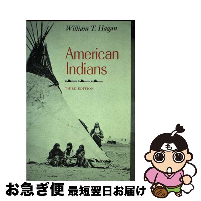 š American Indians / William Thomas Hagan / Univ of Chicago Pr [ڡѡХå]ڥͥݥ...
