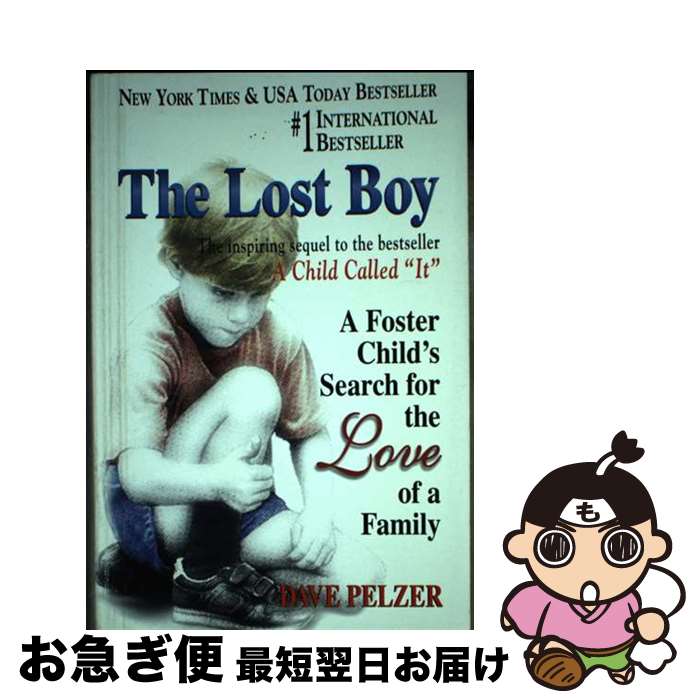 š The Lost Boy: A Foster Child's Search for the Love of a Family / Dave Pelze...